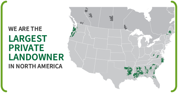 We are the largest private landowner in North America